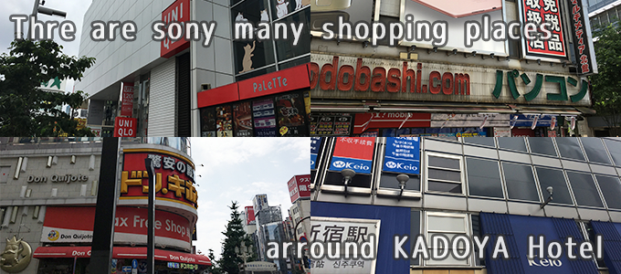 There are so many shopping places around KADOYA Hotel!
